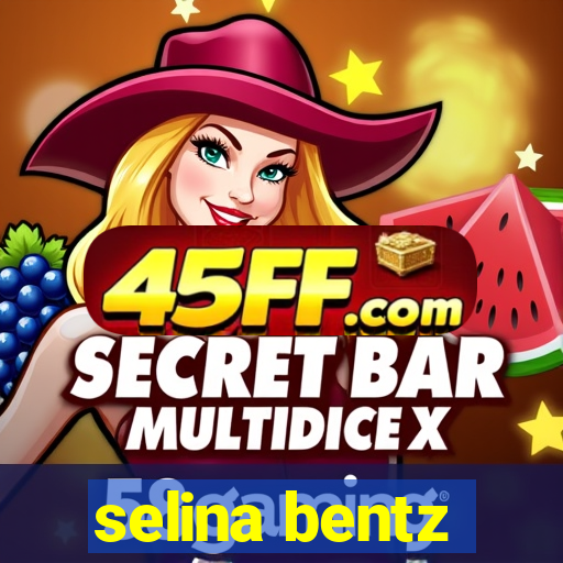 selina bentz